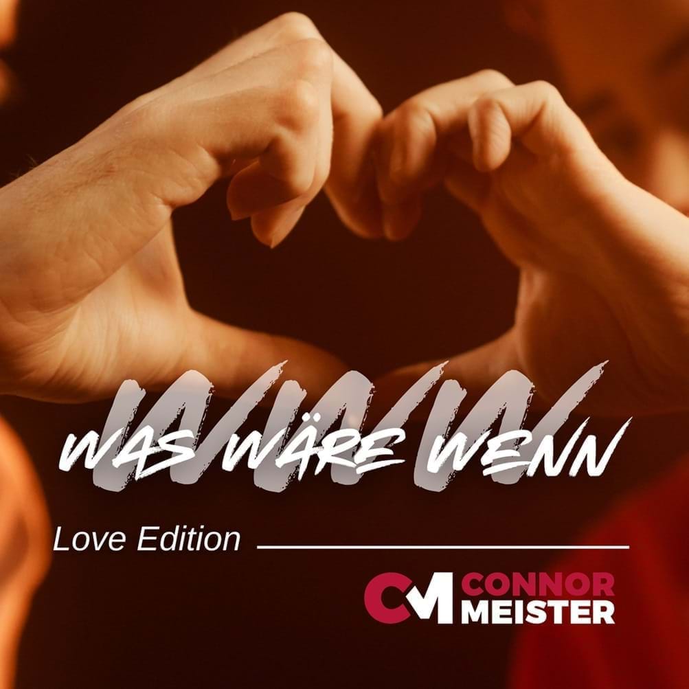 CONNER MEISTER - Was wäre wenn - Love Edition