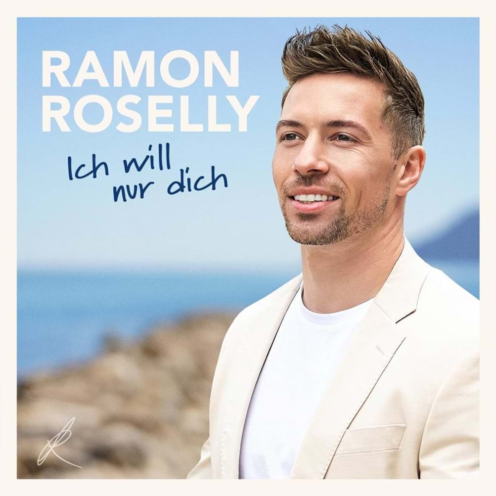 Ramon Roselly - Ich will nur dich