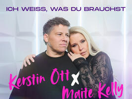 Kerstin Ott & Maite Kelly: „Ich weiß, was du brauchst“